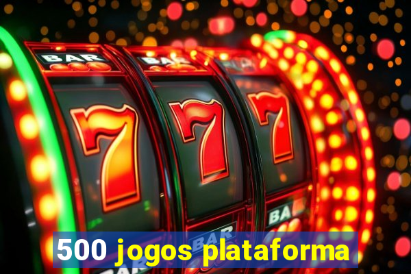 500 jogos plataforma