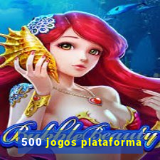 500 jogos plataforma