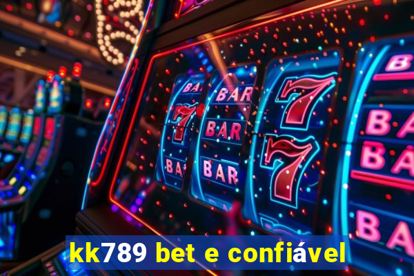 kk789 bet e confiável