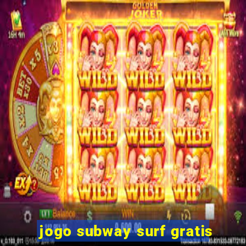 jogo subway surf gratis