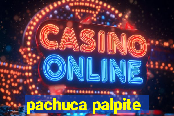 pachuca palpite