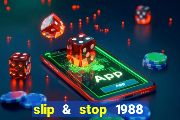 slip & stop 1988 bingo tarte!!!