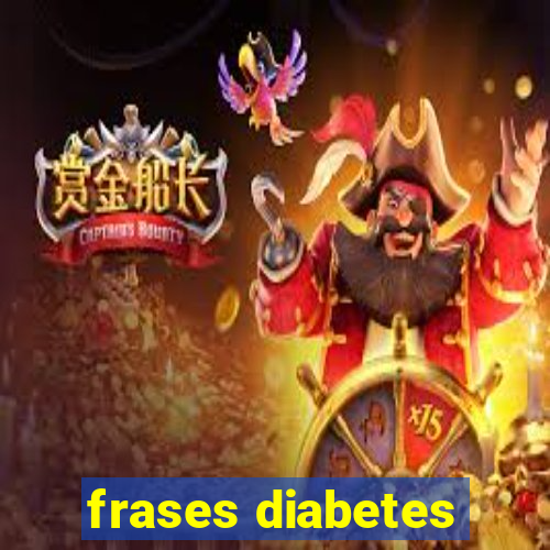 frases diabetes