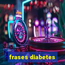 frases diabetes