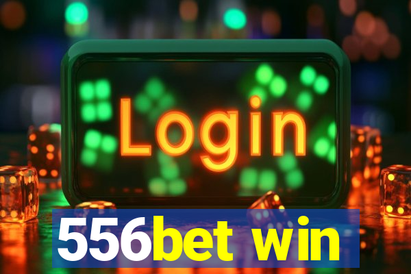 556bet win