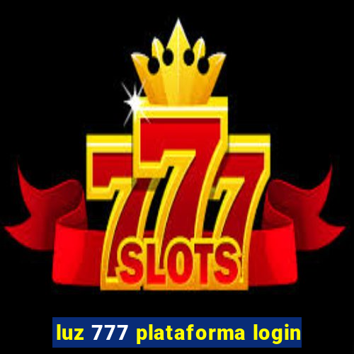 luz 777 plataforma login