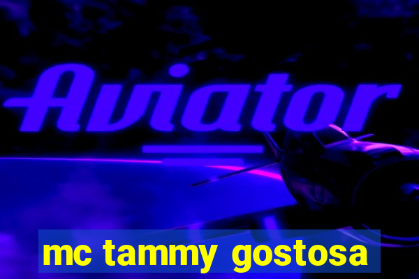 mc tammy gostosa