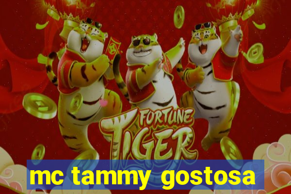 mc tammy gostosa