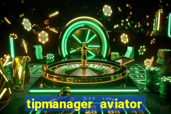 tipmanager aviator aposta 1