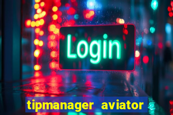 tipmanager aviator aposta 1