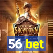 56 bet