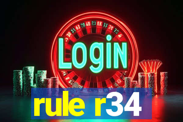 rule r34