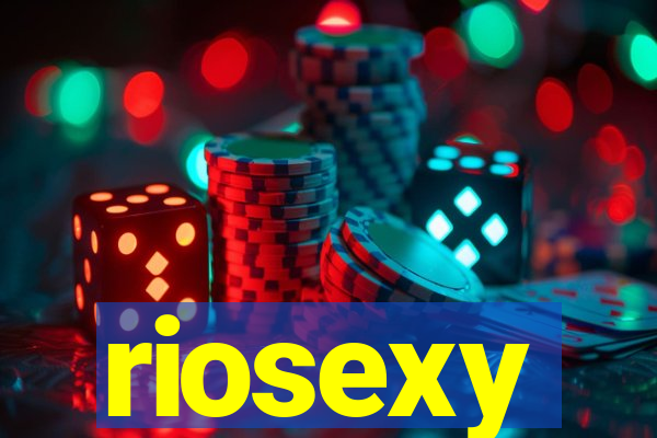 riosexy