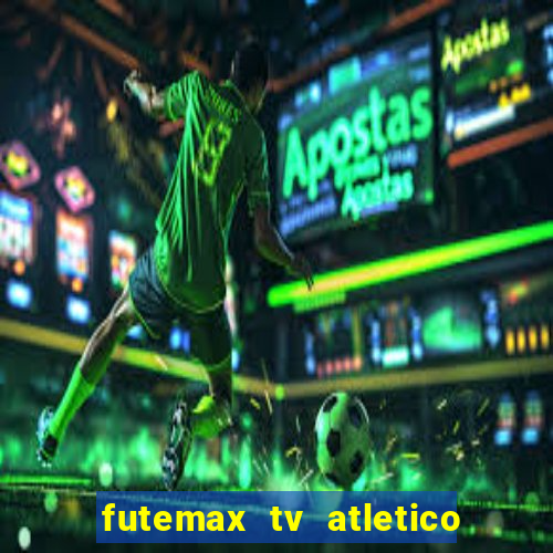 futemax tv atletico x botafogo