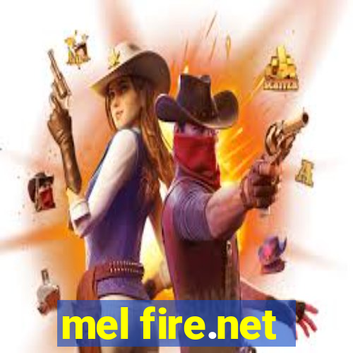 mel fire.net