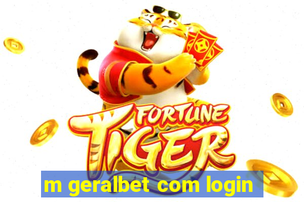 m geralbet com login