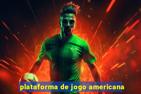 plataforma de jogo americana