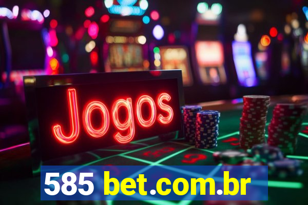 585 bet.com.br