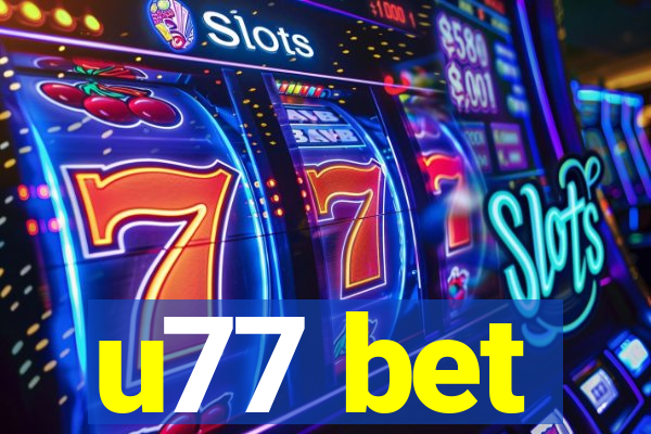 u77 bet