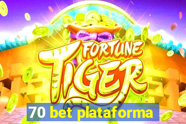 70 bet plataforma