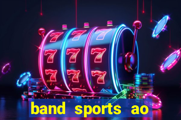 band sports ao vivo gratis