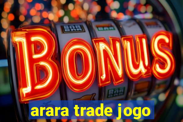 arara trade jogo