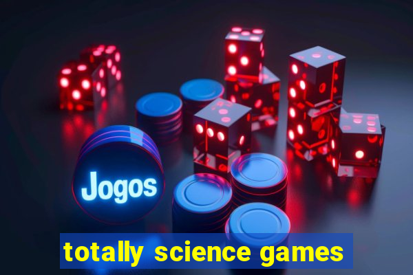 totally science games