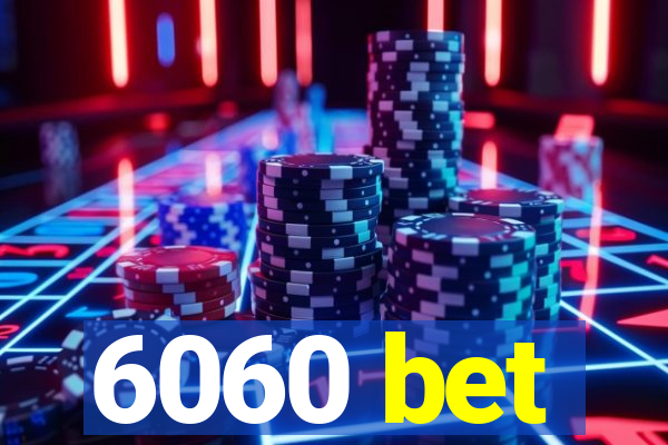 6060 bet