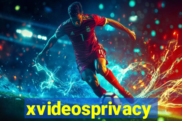 xvideosprivacy