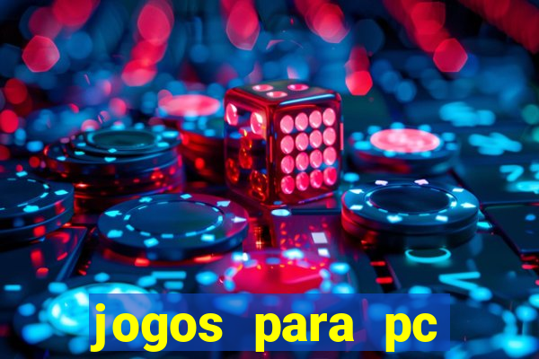 jogos para pc download gratis completo offline