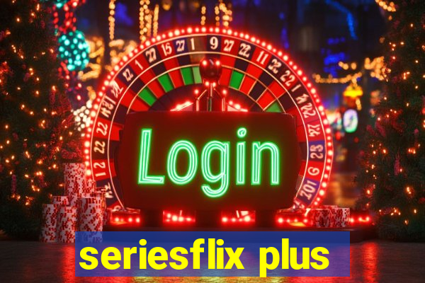 seriesflix plus