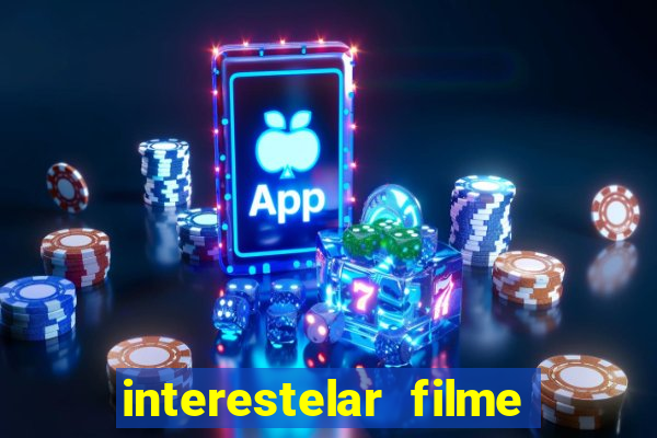 interestelar filme completo dublado telegram interestelar