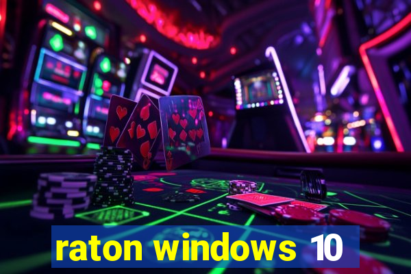 raton windows 10