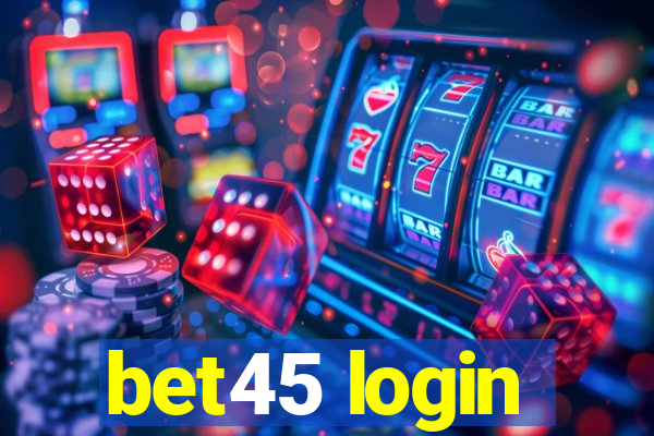 bet45 login