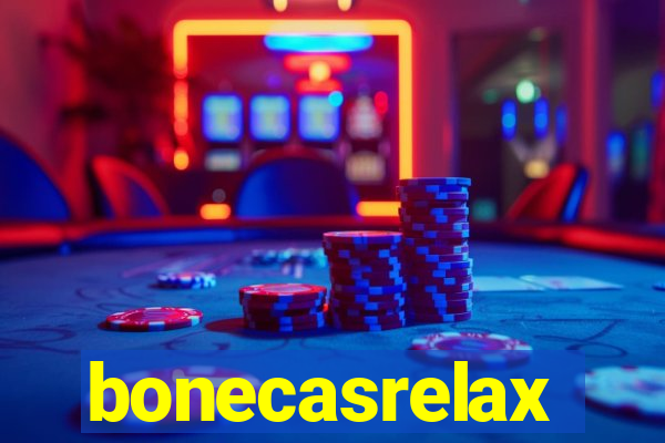 bonecasrelax