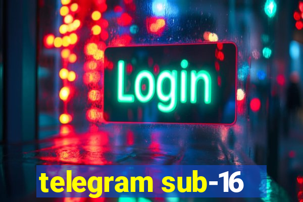 telegram sub-16