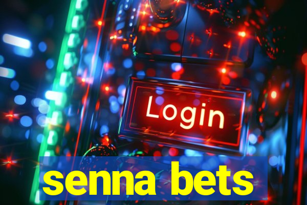 senna bets