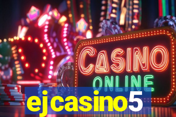 ejcasino5