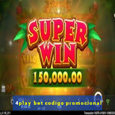 4play bet codigo promocional