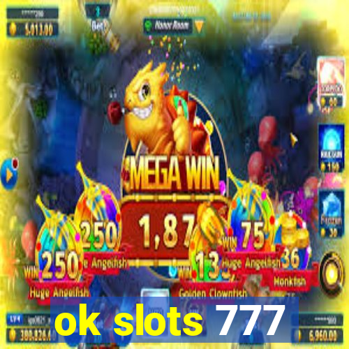 ok slots 777