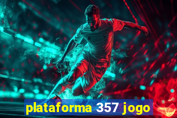 plataforma 357 jogo