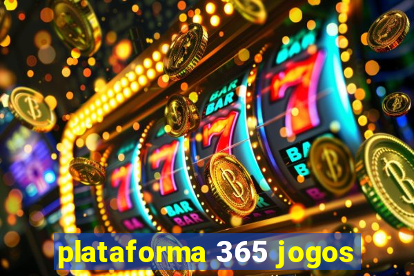 plataforma 365 jogos