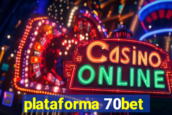 plataforma 70bet