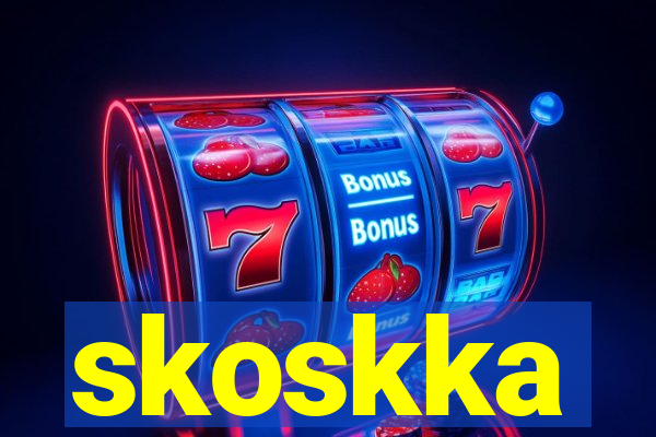 skoskka