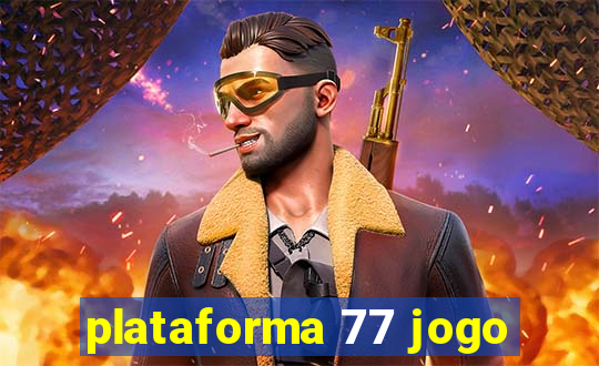 plataforma 77 jogo