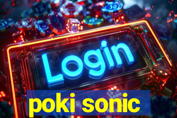 poki sonic