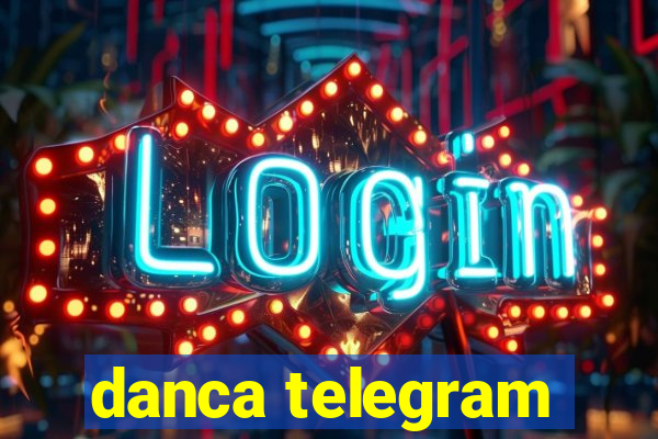 danca telegram