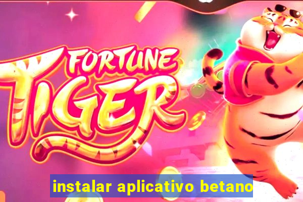 instalar aplicativo betano