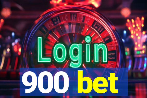 900 bet