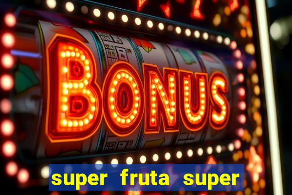 super fruta super fruit box codes 2024 april